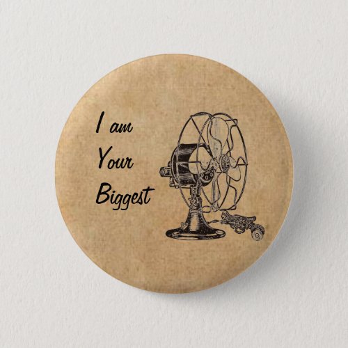 Vintage Steampunk I Am Your Biggest Fan Pinback Button