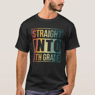 Vintage Straight Into 5Th Grade Teacher Student Fi T-Shirt