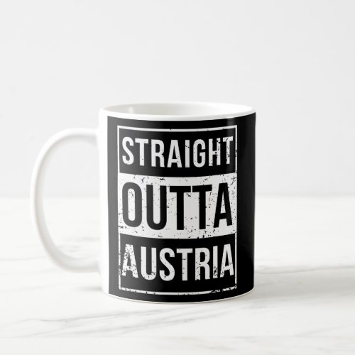 Vintage Straight Outta Austria Austrian Europe Vie Coffee Mug