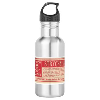 Vintage Strychnine Poison Label Water Bottle by ebhaynes at Zazzle