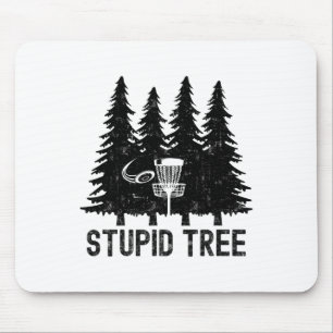 Vintage Stupid Tree Funny Disc Golf Player Quote Mouse Pad