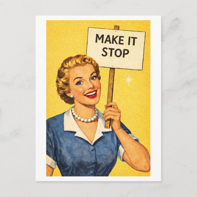 Vintage-Style 1950s "Make It Stop" Housewife Postcard (Front)