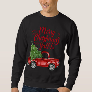 Vintage Style Farm Red Truck Merry Christmas Y'all Sweatshirt
