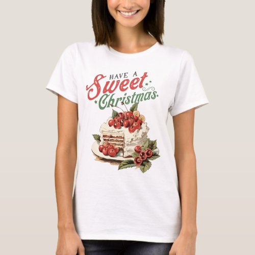 Vintage Style Have a Sweet Christmas Cake T_Shirt