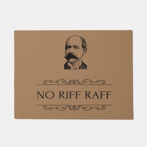 Vintage Style No Riff Raff Doormat