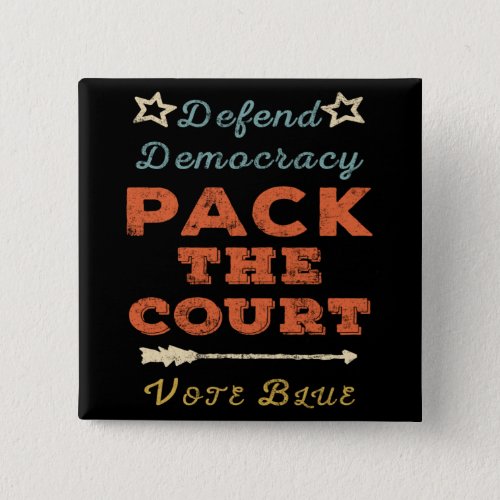 Vintage Style Pack the Court Defend Democracy Button