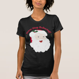 Vintage Style Santa Never Stop Believing T-Shirt