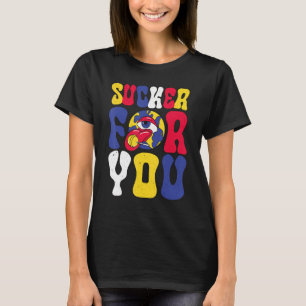 Vintage Sucker For You Candy Sweet Groovy Valentin T-Shirt