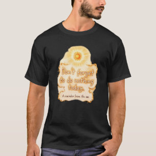 Vintage Sun Reminder - Don't Forget To Do Nothing T-Shirt
