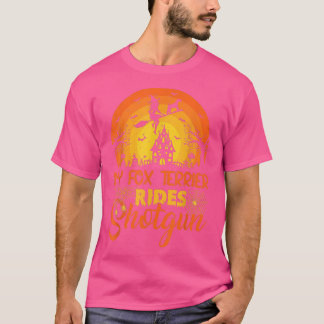 Vintage Sunset My Fo Terrier Dog Ride Shotgun Hall T-Shirt
