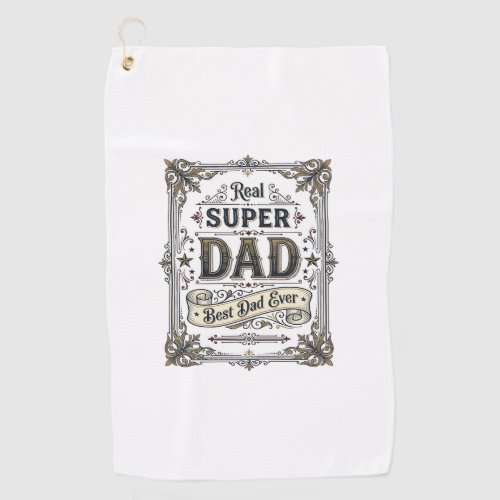 Vintage Super Dad Best Dad Ever Shirt Design_1 Golf Towel