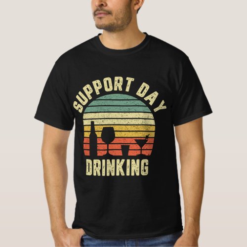Vintage Support Day Drinking Retro Alcohol Gift T_Shirt