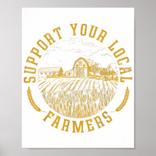 Vintage Support Your Local Farmers Farming Farm Fa Poster