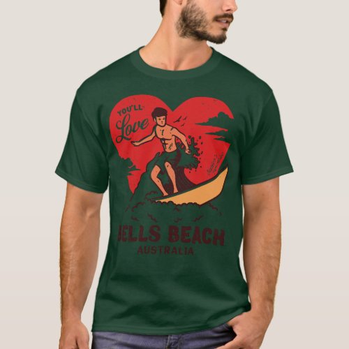 Vintage Surfing Youll Love Bells Beach Australia R T_Shirt