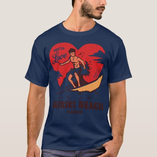 Vintage Surfing Youll Love Waikiki Beach Hawaii Re T_Shirt