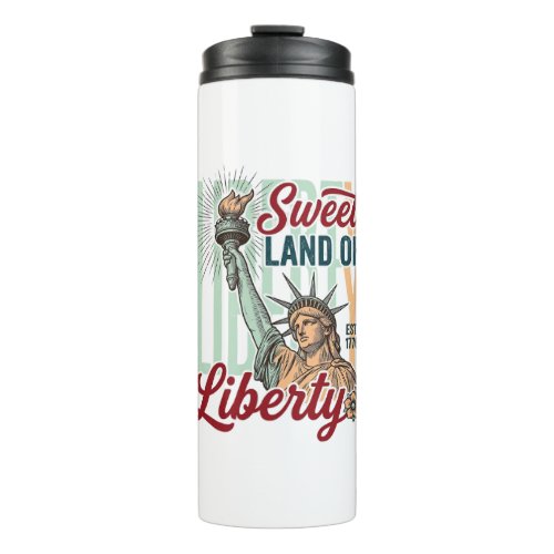 Vintage Sweet Land of Liberty Patriotic Shirt Desi Thermal Tumbler