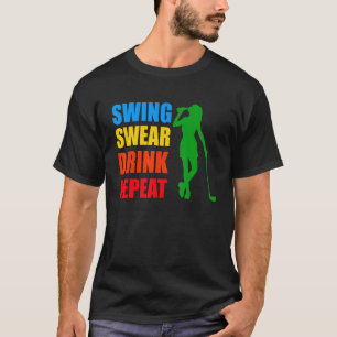 Vintage Swing Swear Drink Repeat Golf Drinking T-Shirt