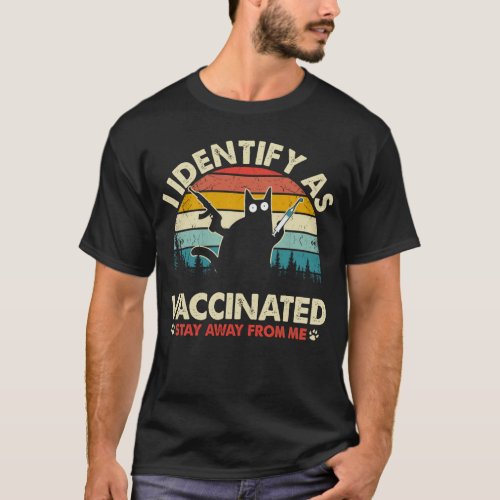 Vintage T_Shirt _ I Identify As Vaccinated Stay Aw