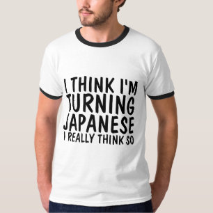 Vintage T-shirts, I THINK I'M TURNING JAPANESE T-Shirt