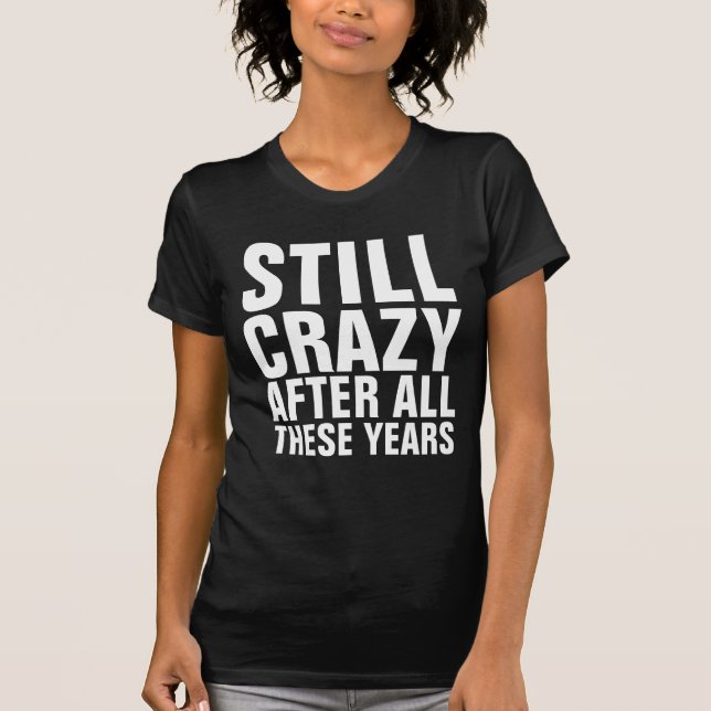 VINTAGE T-shirts, STILL CRAZY T-Shirt (Front)