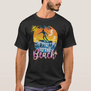 Vintage Take me to The Beach T-Shirt