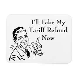 Vintage Tariff Refund Check Magnet