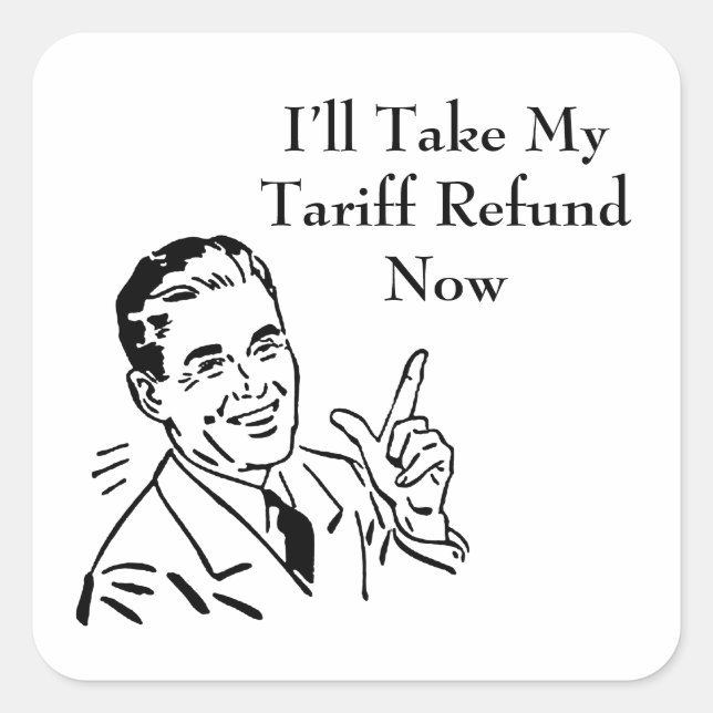 Vintage Tariff Refund Check Square Sticker (Front)