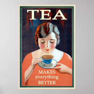 Vintage Tea Makes Everything Better Poster