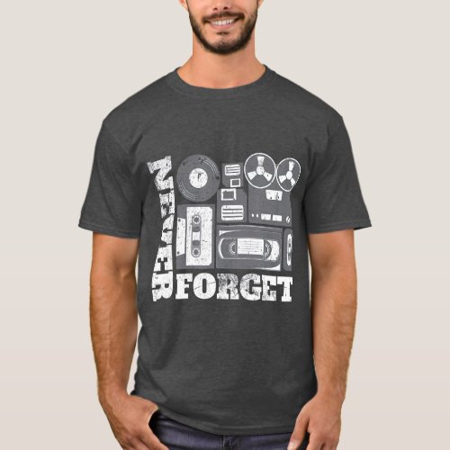 Vintage Technology s for Men Women Never Forget T_Shirt