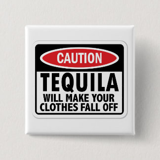 Vintage Tequila caution sign Button