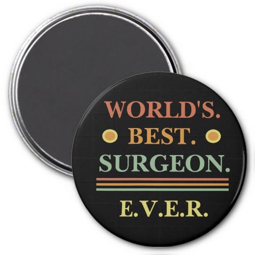 Vintage Text  Worlds Best Surgeon Ever  Gift  Magnet