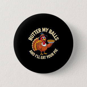 Vintage Thanksgiving Butter My And I'll Eat Your E Button