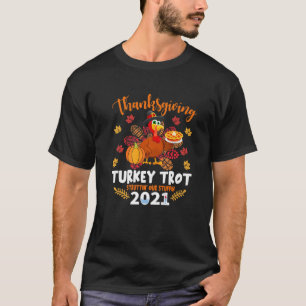 Vintage Thanksgiving Turkey Trot Struttin Our Stuf T-Shirt
