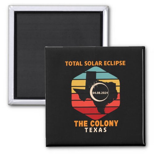 Vintage The Colony Texas Total Solar Eclipse 2024  Magnet