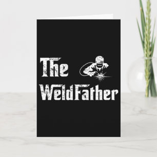 Vintage The Weldfather Weld Welder Welding Dad Fat Card