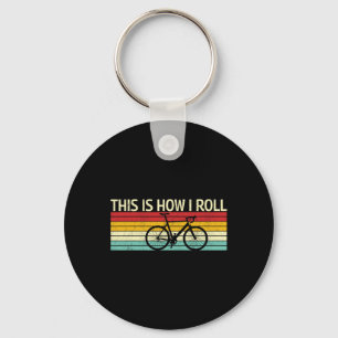 Vintage This Is How I Roll Bicycles Mountain Bikes Keychain