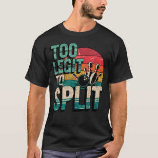 Vintage Too Legit To Split Bowling Team Funny Bowl T-Shirt