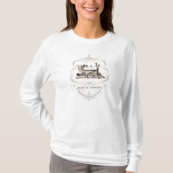 Vintage Train Of Thought T-shirt by JoyMerrymanStore at Zazzle