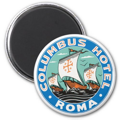 Vintage Travel Columbus Hotel in Rome Italy Magnet