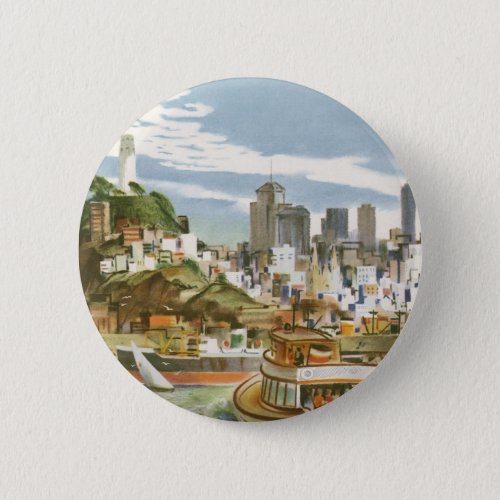 Vintage Travel Poster San Francisco Bay Ferry Boat Pinback Button