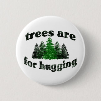 Vintage Trees Are for Hugging Pinback Button