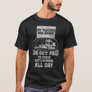 Vintage Truck Driver My Teacher Was Wrong T-Shirt