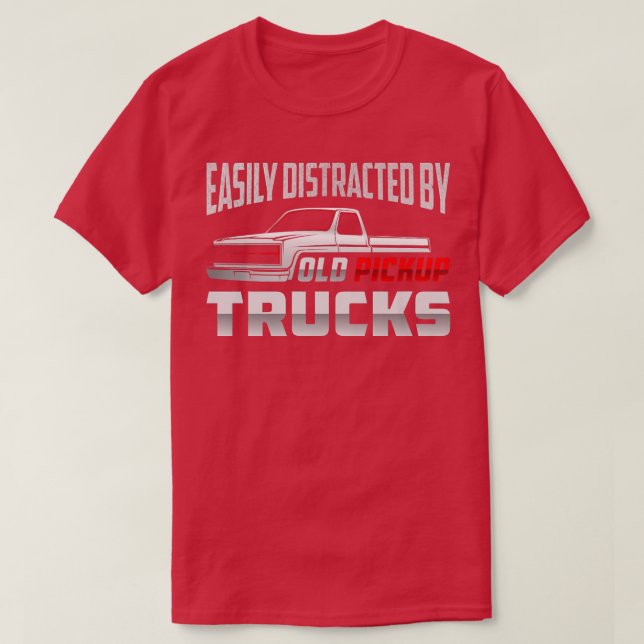 Vintage Trucks Shirt Easily Distracted by Old Pick (Design Front)