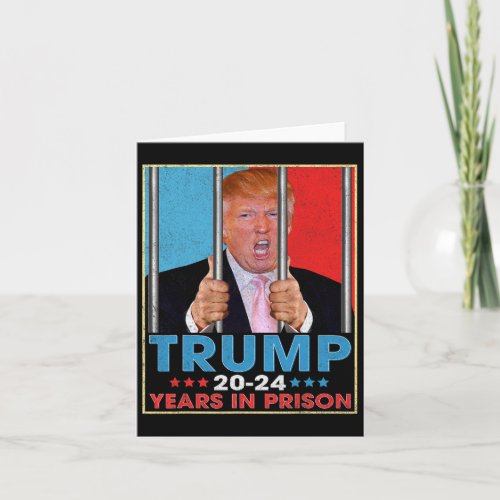 Vintage Trump 20_24 Years In Prison Funny Anti_tru Card