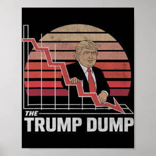 Vintage Trump Dump Anti Trump Stock Market Crash P Poster