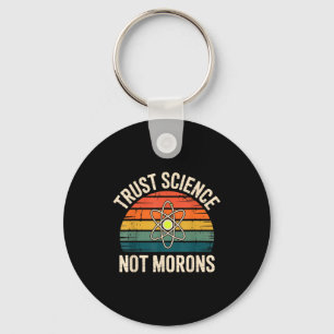 Vintage Trust Science Not Morons Keychain