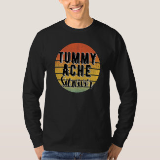 Vintage Tummy Ache Survivor My Stomach Hurts T-Shirt