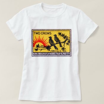 Vintage Two Crows Match Label T-shirt by Kinder_Kleider at Zazzle