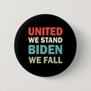 Vintage United-We-Stand-Biden-We-Fall Joe Biden-Tr Button