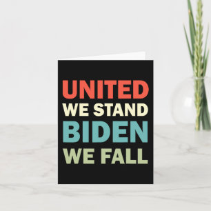 Vintage United-We-Stand-Biden-We-Fall Joe Biden-Tr Card